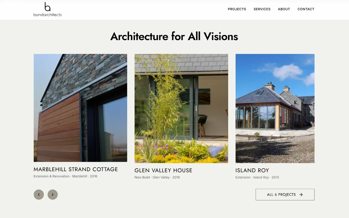 Bond Architects homepage, Architecture for All Visions: three project photographs in a row, Marblehill Strand Cottage, Glen Valley House and Island Roy, each with its work type, place and year, and an All 6 Projects link